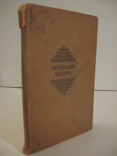 1928 frigidaire recipes - frigidaire,