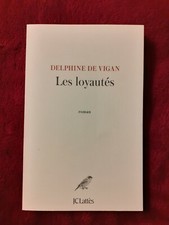 Livre  Les loyautés   de Delphine de vigan  ed JCL
