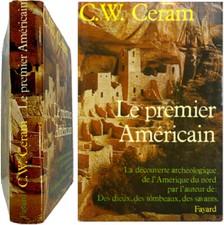 Le premier américain 1972 C.W. Ceram archéologie Amérique Colomb découvertes etc