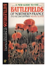 Glover, Michael (1922-) Champs De Bataille Du Nord De La France Et Des Pays-Bas