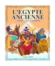 L'Egypte ancienne pour les