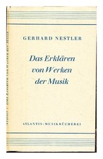 NESTLER, GERHARD L'explication des œuvres de la musique 1951 First Edition Pa...