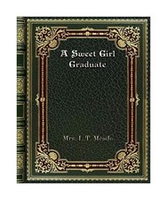 A Sweet Girl Graduate, L. T