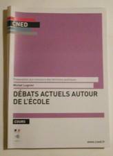 Débats actuels autour de l'école - Michel Lugnier - Cours - CNED - 2015 - 242 p