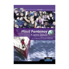 Maud Fontenoy A contre courant