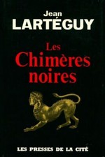 Les chimères noires - Jean Lartéguy - V1509567