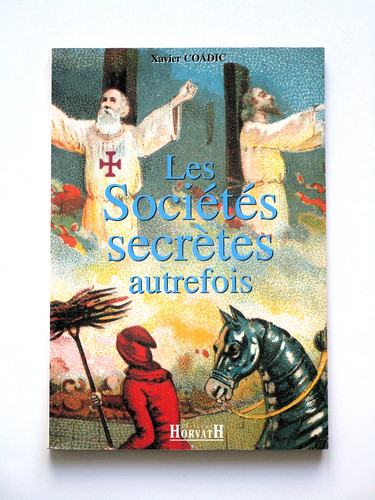 Les sociétés secrètes - ,