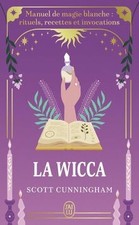 La wicca : manuel de magie