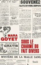SOUS LE CHARME DU FAIT DIVERS - Mara Goyet - V2089326