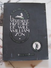 CAL. W. BOGAR La véritable histoire de Will WILLIAMSON -  1946 - Henri VERNES