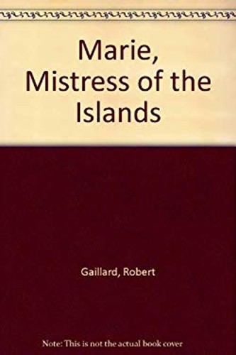 Marie mistress the islands - marie,, of