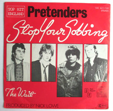 PRETENDERS - SP (7") "STOP YOUR SOBBING"