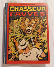 Album illustré de 25 numéros "Le Chasseur de Fauves" A.GALOPIN