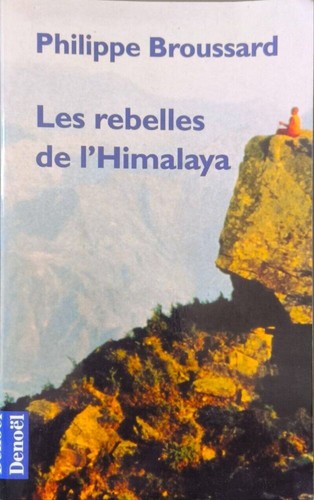 Les rebelles himalaya - les, de