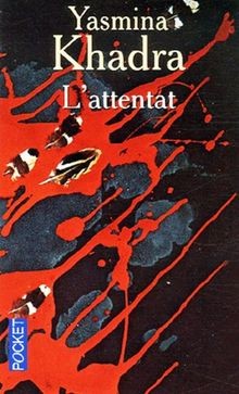 Lattentat khadra yasmina - lattentat,