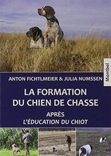 La formation du chien de chasse après léducation du chiot... | Livre | état bon