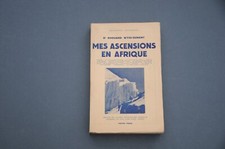 Montagne Alpinisme Afrique E. Wyss-Dunant Mes ascensions en Afrique 1968 récits
