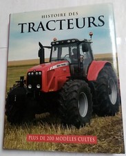 Livre : Histoire des tracteurs. Plus de 200 modèles cultes - Michael Williams