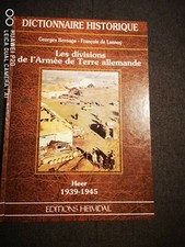 DICTIONNAIRE HISTORIQUE Les division de l'armée de terre allemande album HEIMDAL