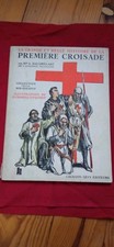 La Grande Et Belle Histoire De La Première Croisade.Baudrillart