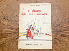 Bretagne. Chansons du pays Breton. Thédore Botrel 1943 TBE