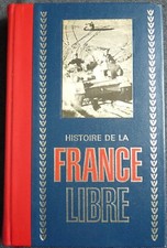 Histoire de la France Libre tome 2 Collectif éditions de Crémille 1972