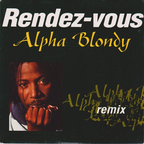 Alpha blondy rendez vous - alpha, rendez-vous