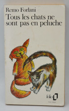 Tous les chats ne sont pas en peluche - Remo Forlani - livre