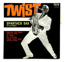 NM SPARTACO SAX ET SAS TWISTERS Twist french 1964 Bel Air 221 120 EP +LANGUETTE