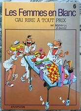 Z2 - LES FEMMES EN BLANC - T.6 GAI RIRE A TOUT PRIX DUPUIS - CAUVIN BERCOVICI BD