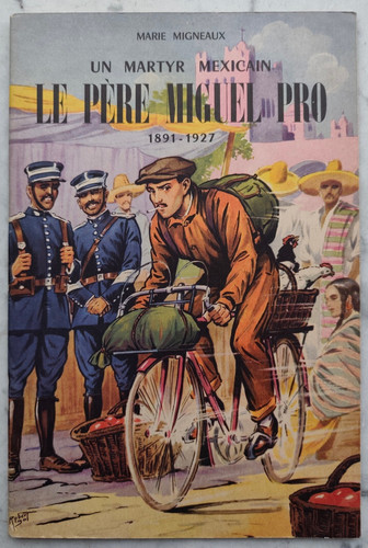 Père miguel pro 1891 - père, 1891-1927
