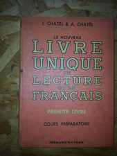 le nouveau livre unique de lecture et de français 1er livre CP J & A.Chatel 1955
