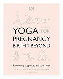 Yoga for pregnancy birth and - yoga,