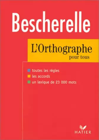 Besherelle l orthographe - besherelle, :