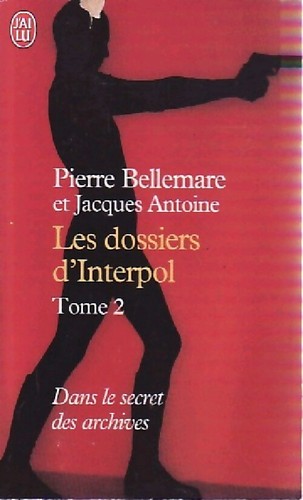 Les dossiers interpol - d'interpol, tome
