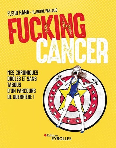 Fucking cancer mes chroniques - fucking,