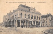 CPA 39 LONS LE SAUNIER / LA SALLE DES FETES ET LE GRAND CAFE DE STRASBOURG