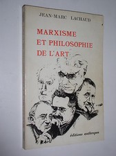 JEAN-MARC LACHAUD - MARXISME ET PHILOSOPHIE DE L'ART - 1985