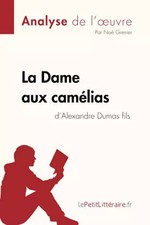 La Dame aux camélias d'Alexandre Dumas fils (Analyse de l'oeuvre): Ana