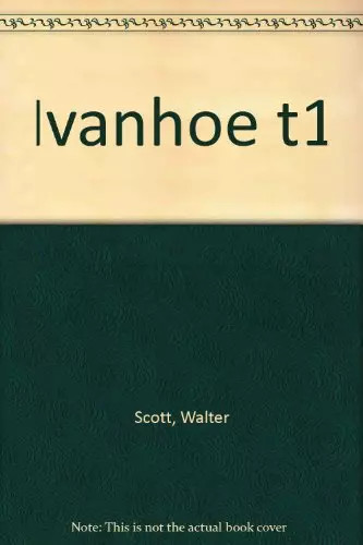 Ivanhoe 1ère partie walter - ivanhoe,
