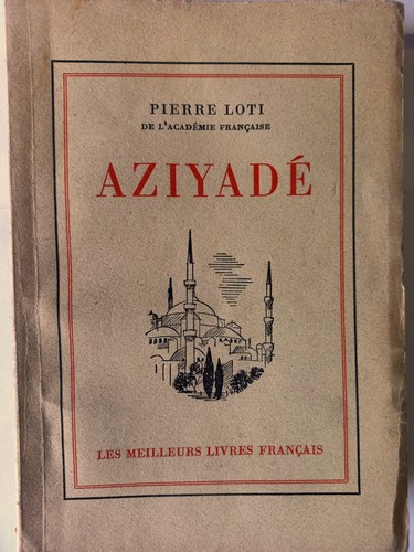 Aziyadé 1943 pierre loti - ,