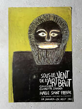Affiche - Exposition "Sous le vent de l'Art Brut" Paris 17 janvier ➜ 26 août 2011 