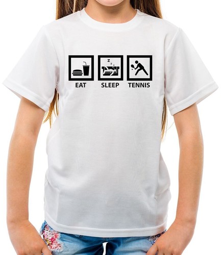 Eat sleep tennis - -,