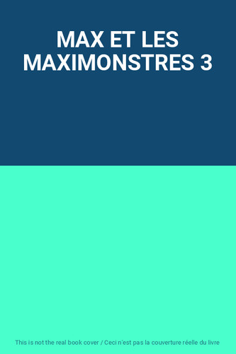 Max les maximonstres - et,