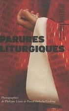 Parures liturgiques|Lagorce Sylvie Lissac Philippe Deloche Pascal|Très bon état