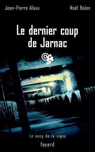 Dernier coup jarnac - coup, de