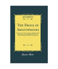 The Frogs of Aristophanes
