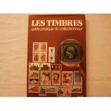 Les timbres : guide pratique du collectionneur, Unknown