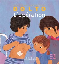 L'opération - Docteur Catherine Dolto - de 2 à 7 ans, Catherine Dolto, Coll