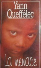 La Menace | Yann Queffelec | Très bon état